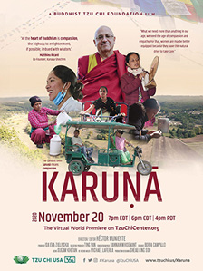 [montage of smiling man with bald head and glasses in red and gold robes, and six asian women doing assorted jobs against band of landscape that fades into a beige background with small blocks of text in maroon, black, and green, and the words karuna and november 20 larger in maroon]